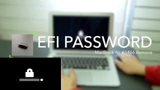 Unlock and Bypass EFI Password Macbook Air A1466 2014 Reprogram The chip Bios System Lock