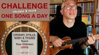 Crosby, Stills, Nash & Young • Teach Your Children (Ukulele-Cover) – #207