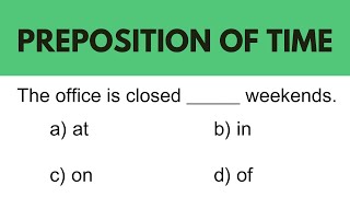 Master Preposition of Time: at in on | Preposition Quiz & Practice Questions | English Grammar Test