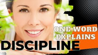 Discipline One Word Explains