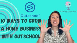 10 Ways to Grow a Home Business with Outschool 2022