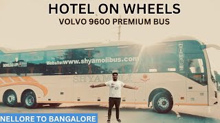 Nellore to Bangalore Premium Luxury Volvo 9600 Multi Axle AC Sleeper Cum Seater Bus 😯