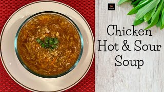 Chicken Hot & Sour Soup | Restaurant Style Chicken Hot & Sour Soup