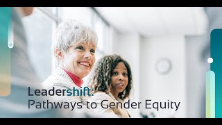 Leadershift: Pathways to Gender Equity Launch