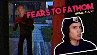 FEARS TO FATHOM: HOME ALONE  |  HE has returned!!