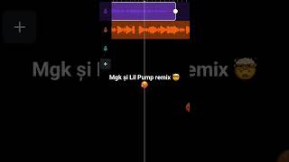 Mgk și Lil Pump remix 🤯🥵