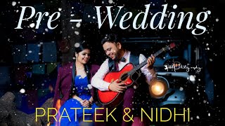 Pre - Wedding l Tere Bin l Prateek & Nidhi l photo rachna studio l #3idiotsphotography