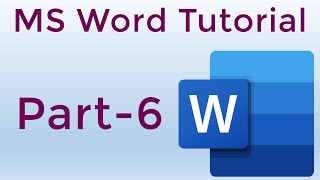 MS Word Tutorial Part-6