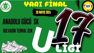 Anadolu Gücü SK U17 - Bolvadin Termal U17 | Yarı Final Futbol Maçı |  Webinok Medya ©