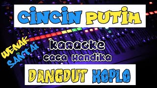 Cincin putih - Karaoke dangdut koplo