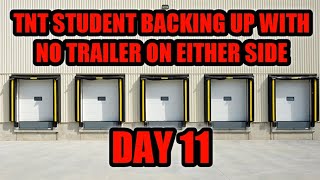 TNT Student AL | Day 11 | Backing With No Trailer On Either Side