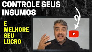 Controle de Insumos - Aumente seu Lucro