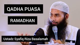 QADHA PUASA RAMADHAN || Ustadz Syafiq Riza Basalamah