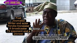 SPECIAL INTERVIEW IN MEMORY OF LATE PA ADEBAYO FALETI (BABA, REST ON WITH THE LORD)