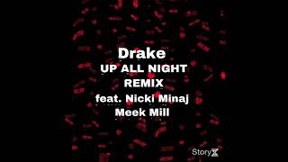 Drake - Up All Night Remix (feat. Nicki Minaj, Meek Mill)