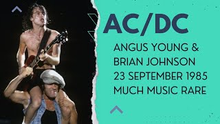 ANGUS YOUNG & BRIAN JOHNSON 23 SEPTEMBER 1985 MUCH MUSIC