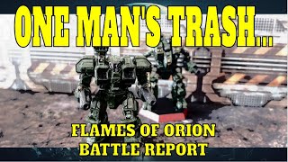 Flames of Orion Battle Report: ONE MAN'S TRASH...