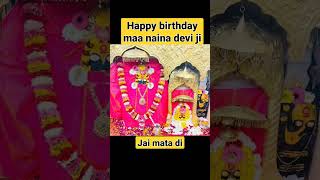 🤗🙏today happy birthday maa naina devi ji#happybirthday#nainadevi #maa #short #viral#jaimatadi