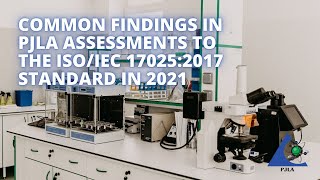 Common Findings in PJLA Assessments to the ISO/IEC 17025:2017 Standard in 2021