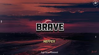 NEFFEX | Brave Lyrics