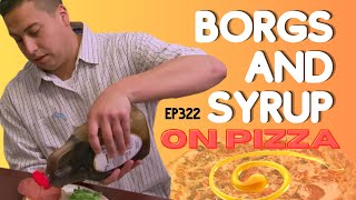 BORGS and Syrup on Pizza I The Commercial Break Comedy Podcast