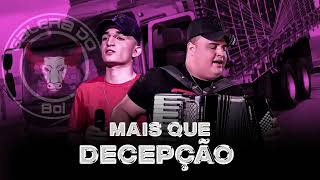 MAIS QUE DECEPÇÃO - TARCÍSIO DO ACORDEON E JOÃO GOMES