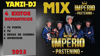 MIX IMPERIO PASTENINO - ROMANTICO #tupoeta #tu #besosdeguerra #inventame