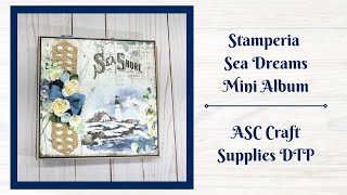 Stamperia Sea Dreams Mini Album -  ASC Craft Supplies Haul