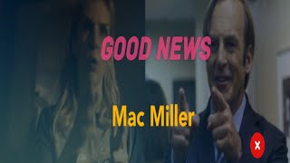 Good New - Mac Miller (sub español) Saul Goodman and kim Wexler _ (video edited)