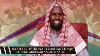 SAXIIXUL BUKHAARI CASHARKII 242 - SHEEKH ABUUKAR XASAN MAALIN