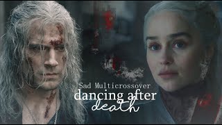 Sad Multicrossover | Dancing after Death (+ Maddy Winkel ♥)