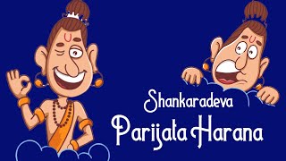 Parijata Harana Summary | Srimanta Shankaradeva