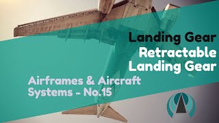 Retractable Landing Gear - Landing Gear - Airframes & Aircraft Systems #15