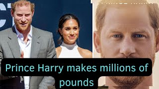 Prince Harry makes millions of pounds