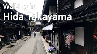 Walking around Hida Takayama(飛騨高山)