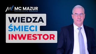 Użyteczna i śmieciowa wiedza o inwestowaniu