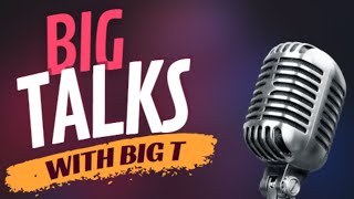 Big Talks w/ Guest LifeAfterLosing