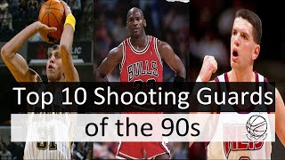 Top 10 Shooting Guards of the 90s