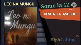 LEO NA MUNGU.Part 12