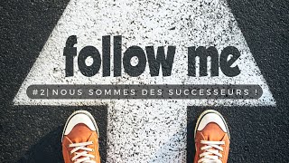 follow me⎜#2⎜Nous sommes des successeurs !⎜Pasteur senior Ivano Lai⎜Pfimi Berne