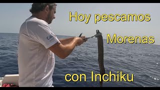 Salida con Inchiku, pescamos Morenas.