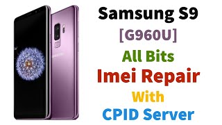 Samsung S9 [G960U] Qualcomm All Bits Imei Repair with CPID Server @alqabsolution