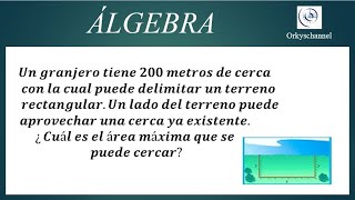 CÁLCULO DEL ÁREA MÁXIMA DE UN TERRENO RECTANGULAR: APLICACIONES DE FUNCIÓN CUADRÁTICA