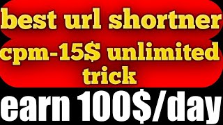 best url shortener to make money |best url shortener high cpm | url shortener unlimited trick