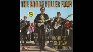 The Bobby Fuller Four - I Fought The Law