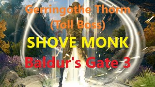 BG3 - Solo Tactician - Shove Monk vs. Gerringothe Thorm (Gold Boss)