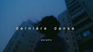 dernière danse -- slowed+reverb -- indila