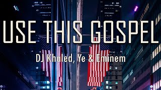 DJ Khaled, Kanye West, Eminem - USE THIS GOSPEL (Remix) (Lyrics) | I'm holding on but I don't know