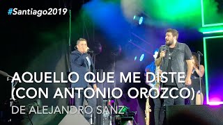 Alejandro Sanz & Antonio Orozco - Aquello que me diste #LaGira #LaGiraSantiago