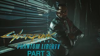 Sleeper Agent Solomon Reed!-Cyberpunk 2077:Phantom Liberty-Gameplay Walkthrough Part 3